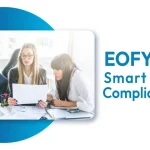 EOFY 2025: Smart Tax and Compliance Tips for Small Businesses