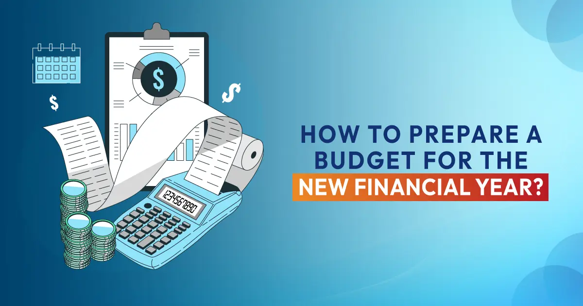 How to Prepare a Budget for New Financial Year?